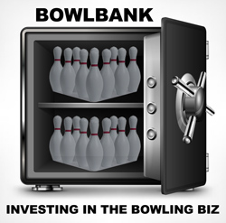 banking in the bowling business, invest in bowling, bowling investor